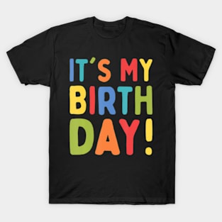 It'S My Birthday Men Women Girls And Boys Birthday T-Shirt